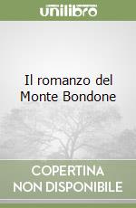 Il romanzo del Monte Bondone libro