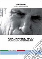 Un coro per il vecio. Diciannove voci per Enzo Bearzot libro