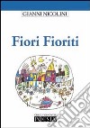 Fiori fioriti libro