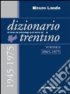 Dizionario dei fatti, dei personaggi, delle storie del Trentino libro