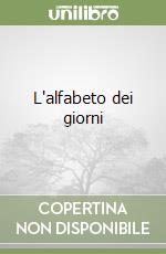 L'alfabeto dei giorni libro