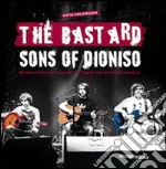 The bastard sons of Dioniso. Michele, Federico e Jacopo: tre ragazzi nel nome della musica libro