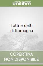 Fatti e detti di Romagna