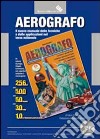 Aerografo. Il nuovo manuale delle tecniche e delle applicazioni nel terzo millennio libro di Romani Mario