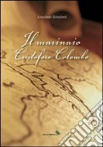 Il marinaio Cristoforo Colombo libro