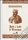 Fatti e detti di Romagna libro di Teodorico