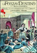 La forza e il destino della Rita Barbieri. Dalla passione disperata e da una tragica vendetta ad un clamoroso processo. Da Villanova di Bagnacava llo alla California libro