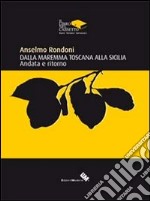 Dalla Maremma Toscana alla Sicilia libro