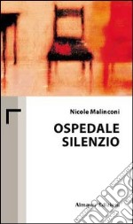 Ospedale silenzio libro