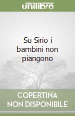 Su Sirio i bambini non piangono