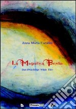 La magnifica bestia-Das prächtige wilde Tier. Ediz. bilingue libro