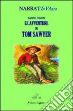 Le avventure di Tom Sawyer. Laboratorio lettura narrativa INVALSI. Per la Scuola media libro