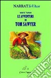 Le avventure di Tom Sawyer. Laboratorio lettura narrativa INVALSI. Per la Scuola media libro