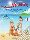 Profumo di vacanze. Giochi e attività per l'estate. Per la 3ª classe elementare libro