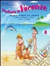 Profumo di vacanze. Giochi e attività per l'estate. Per la 4ª classe elementare libro
