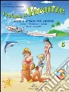 Profumo di vacanze. Giochi e attività per l'estate. Per la 5ª classe elementare libro