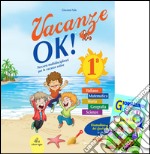 Vacanze Ok. Per la 1ª classe elementare libro