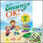 Vacanze Ok. Per la 2ª classe elementare libro