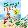 Vacanze Ok. Per la 2ª classe elementare libro