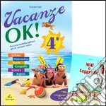 Vacanze Ok. Per la 4ª classe elementare libro