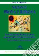 Nuovo prova e riprova. Esercizi guidati di preparazione alla prova invalsi di italiano per gli alunni di terza media libro