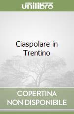 Ciaspolare in Trentino libro