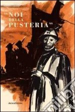 Noi della pusteria. Diario di guerra (rist. anast. 1951) libro