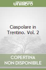 Ciaspolare in Trentino. Vol. 2