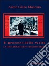 Il processo della verità. Le radici del film politico-indiziario italiano libro di Mancino Anton Giulio