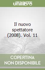 Il nuovo spettatore (2008). Vol. 11 libro