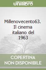 Millenovecento63. Il cinema italiano del 1963