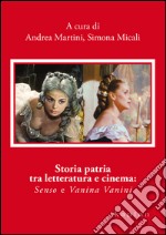 Storia patria tra letteratura e cinema. «Senso» e «Vanina Vanini» libro