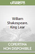 William Shakespeare. King Lear
