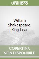 William Shakespeare. King Lear libro