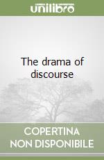 The drama of discourse libro