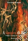 A sinistra di Dio. Origine e destino del laicismo libro di Zenone Giovanni