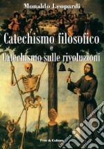 Catechismo filosofico e catechismo sulle rivoluzioni libro