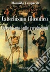 Catechismo filosofico e catechismo sulle rivoluzioni libro di Leopardi Monaldo