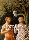 Contro Darwin e i suoi seguaci (Nietzsche, Zapatero, Singer, Veronesi...) libro di Agnoli Francesco Pertosa Alessandro