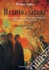 Il canto di Satana. Il potere della musica e la manipolazione subliminale del pensiero libro