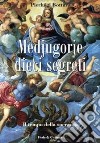 Medjugorje dieci segreti. Il tempo della speranza libro