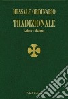 Messale ordinario tradizionale. Testo latino a fronte libro