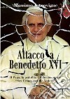 Attacco a Benedetto XVI. Il papa, la pedofilia e il documentario «Sex, crimes and the Vatican» libro