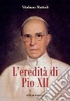 L'eredità di Pio XII libro