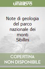 Note di geologia del parco nazionale dei monti Sibillini libro