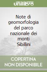 Note di geomorfologia del parco nazionale dei monti Sibillini libro