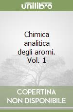 Chimica analitica degli aromi. Vol. 1 libro