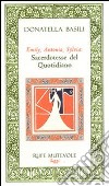 Emily Antonia Sylvia: sacerdotesse del quotidiano libro