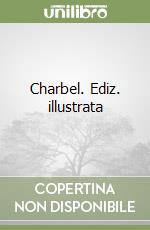 Charbel. Ediz. illustrata libro