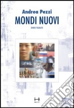 Mondi nuovi. Diario figurato